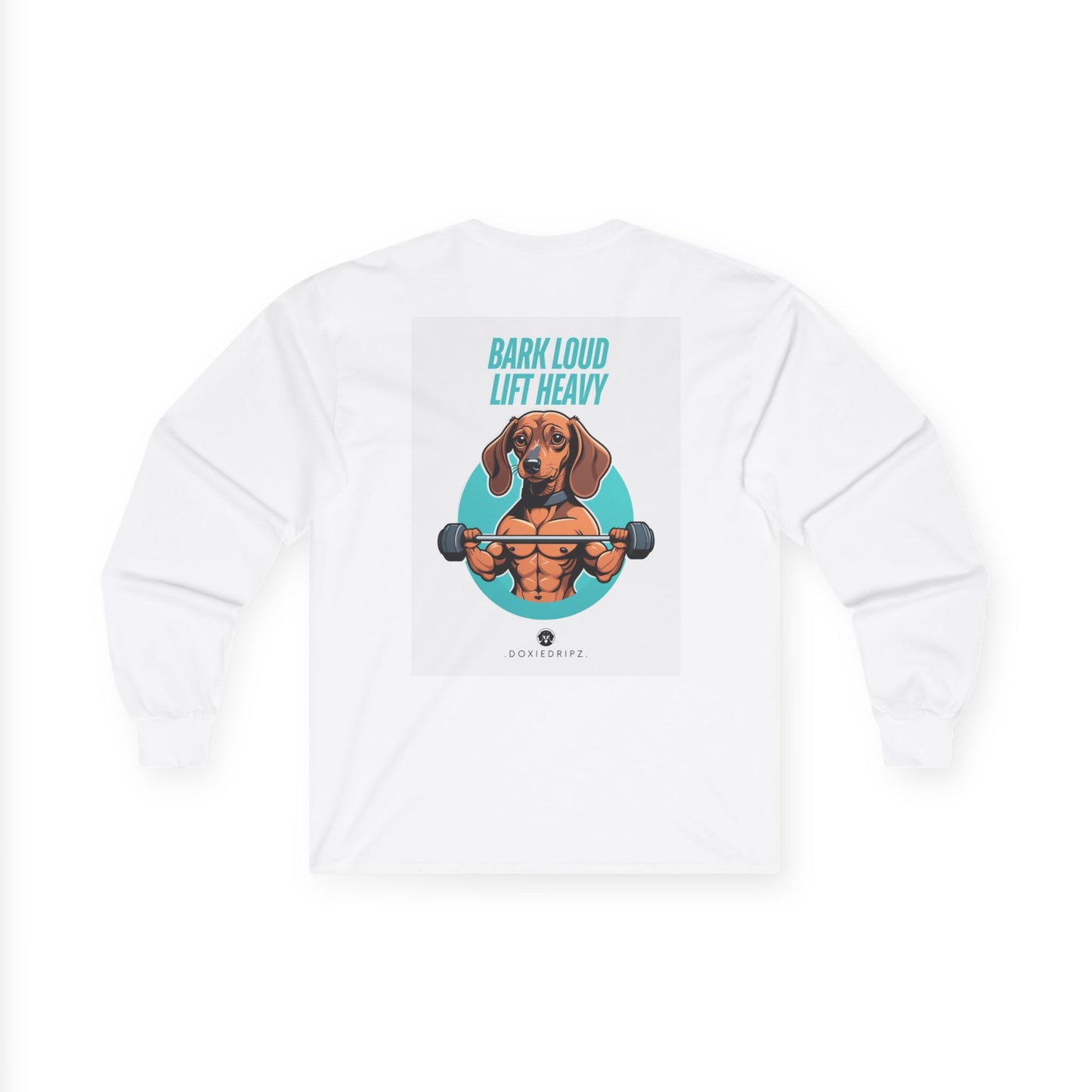 Gym - Bark Loud Lift Heavy - Long Sleeve Tee - Backprint