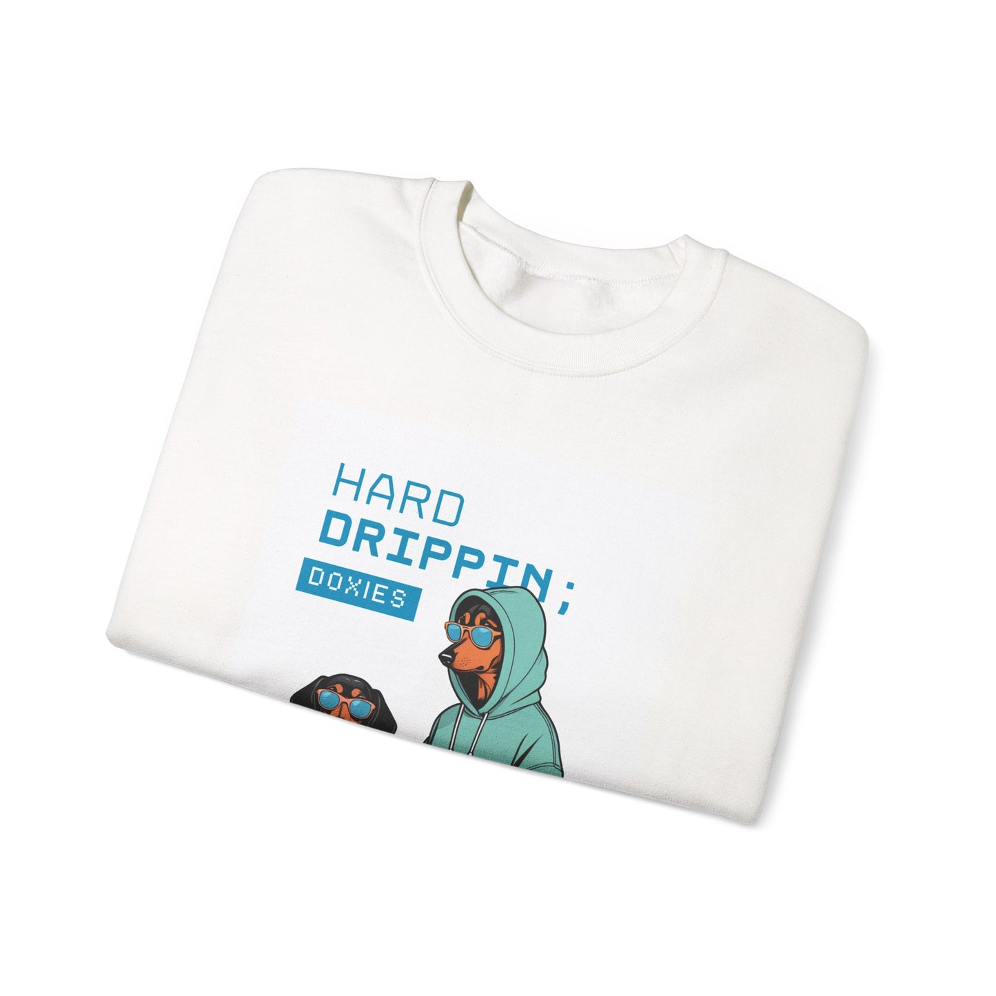 Street - Hard Drippin' Doxies - Crewneck