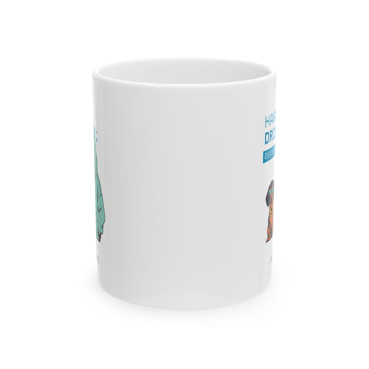 Street - Hard Drippin' Doxies - Mug