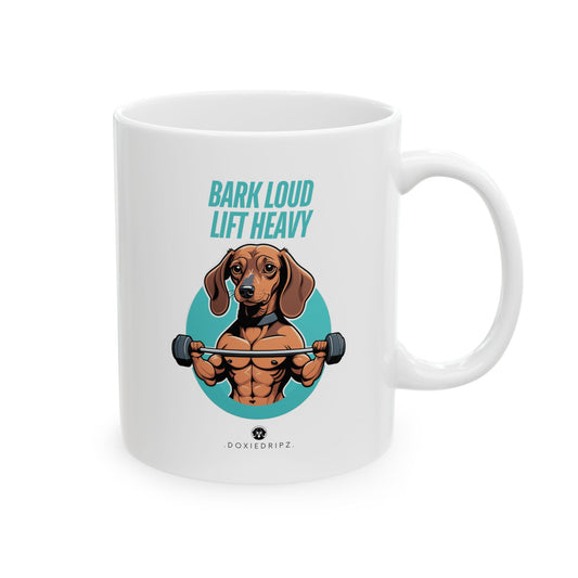 Gym - Bark Loud Lift Heavy - Mug