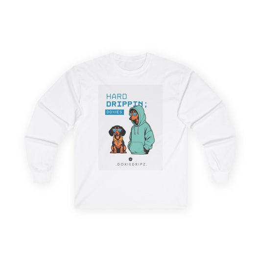 Street - Hard Drippin' Doxies - Long Sleeve Tee