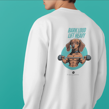 Gym - Bark Loud Lift Heavy - Crewneck - Backprint