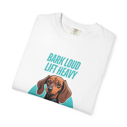 Gym - Bark Loud Lift Heavy - T-shirt
